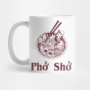 Pho Sho Mug